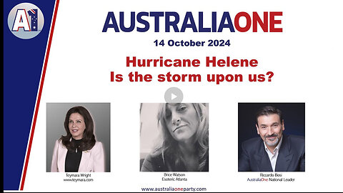 AustraliaOne Party - Hurricane Helene. Is the storm upon us? (14 October 2024)