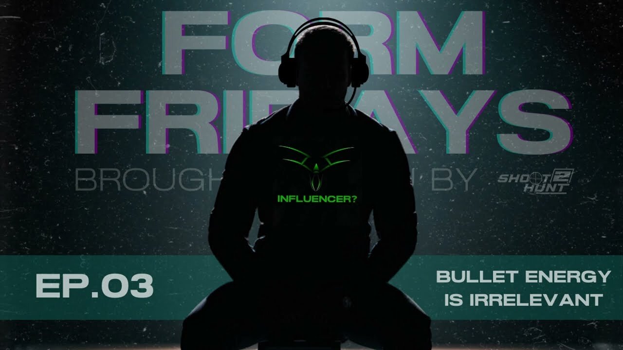 Form Fridays Episode 3: Bullet Energy is Irrelevant