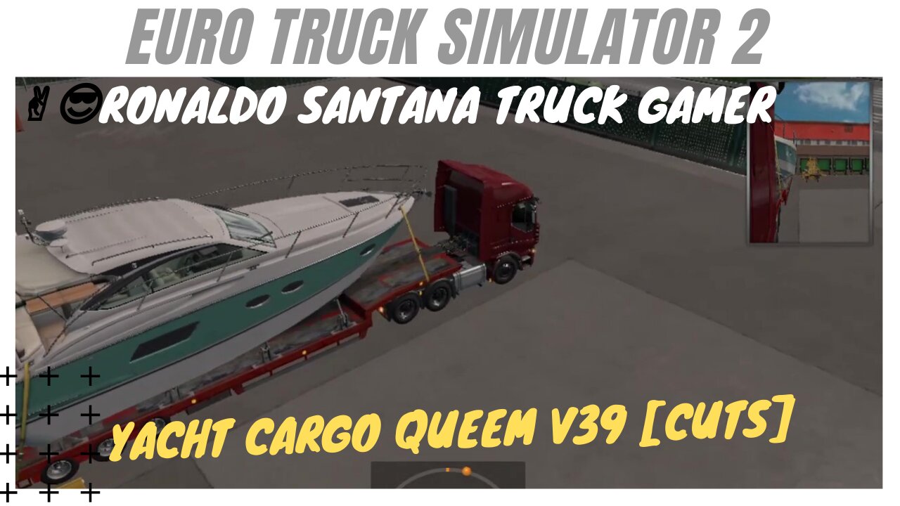 ✌️😎RONALDO SANTANA TRUCK GAMER🚚 YACHT CARGO QUEEM V39 [cuts]