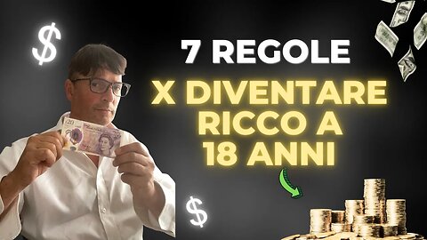 COME DIVENTARE RICCO A 18 ANNI