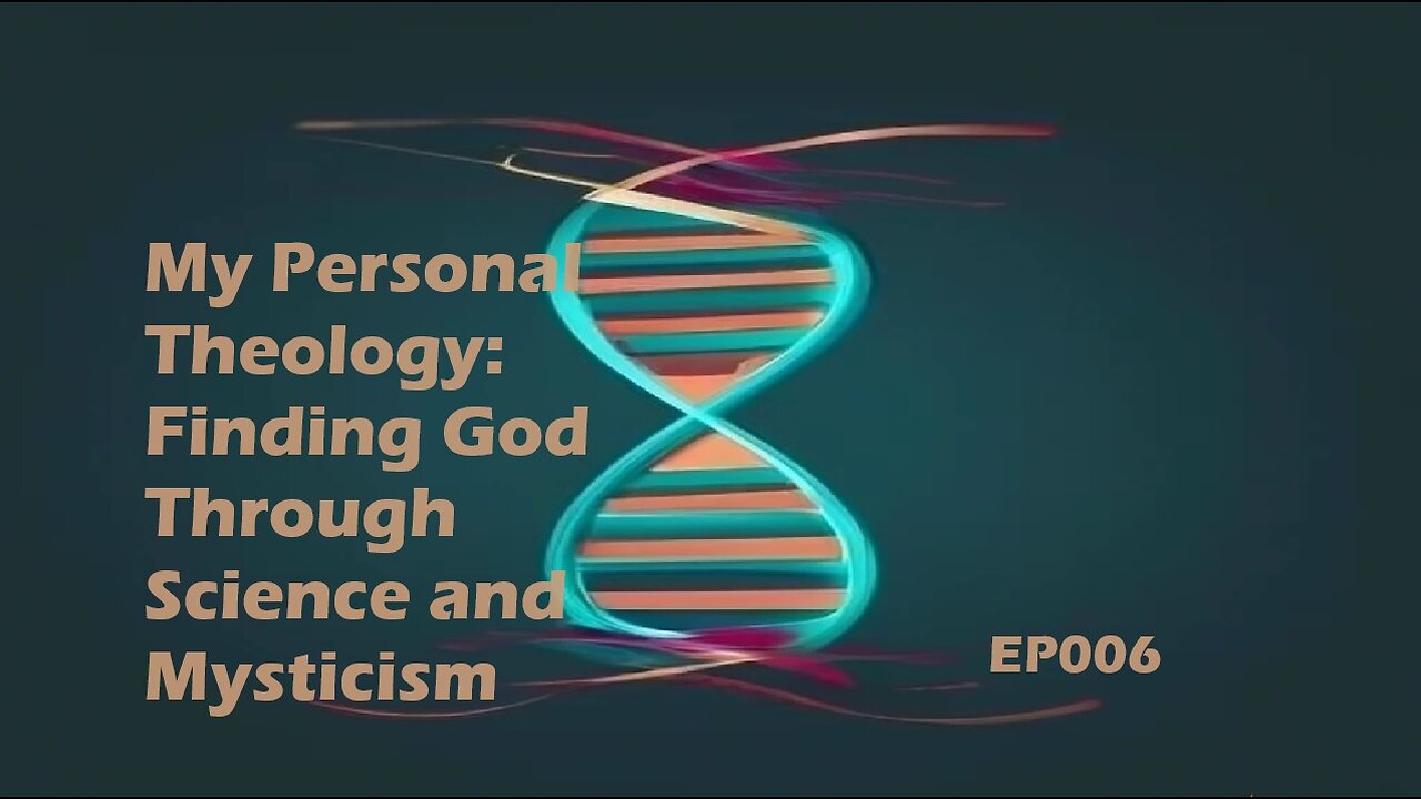 My Personal Theology Ep 006: The Influence of Genetics