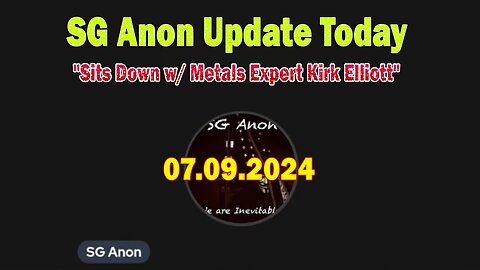 SG Anon Update: "SG Anon Sits Down w/ Metals Expert Kirk Elliott"