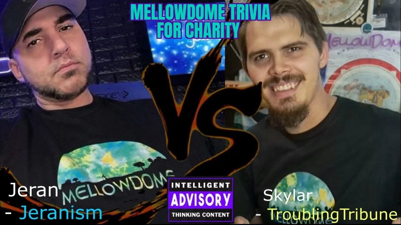 MellowDome! Trivia for Charity! (Loser goes back to the globe!)