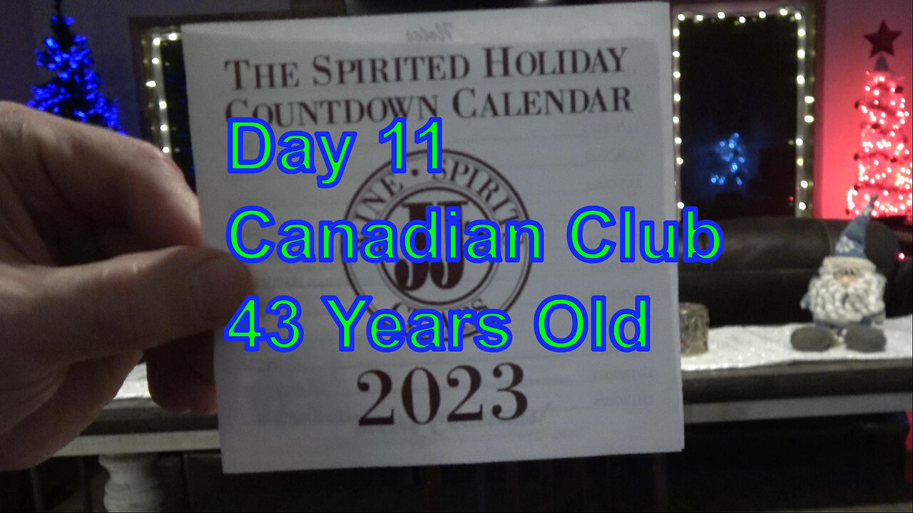 Whiskey Wednesday, The Spirited Holiday Countdown Calendar JJ’s Day 11 Canadian Club 43 Years Old