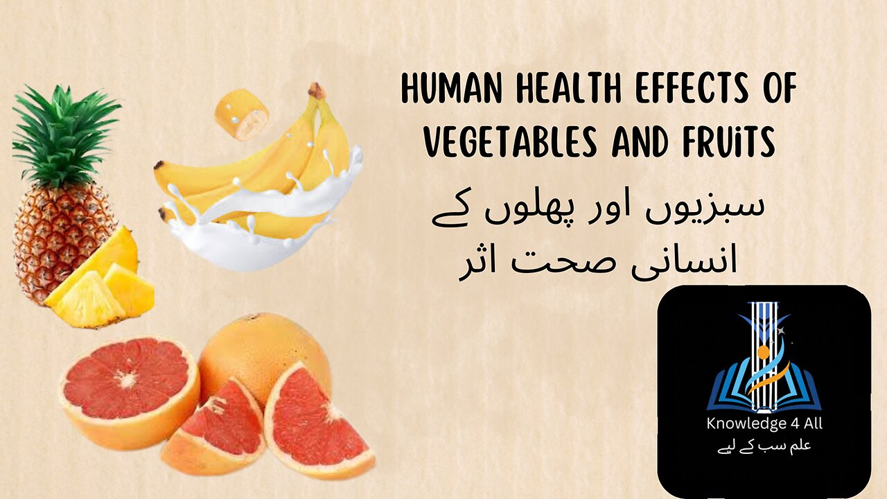 Human health effects of vegetables and fruits