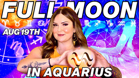 Full Moon in Aquarius 2024 | All 12 Signs