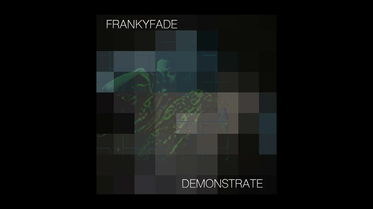 Franky Fade - Demonstrate (Audio)