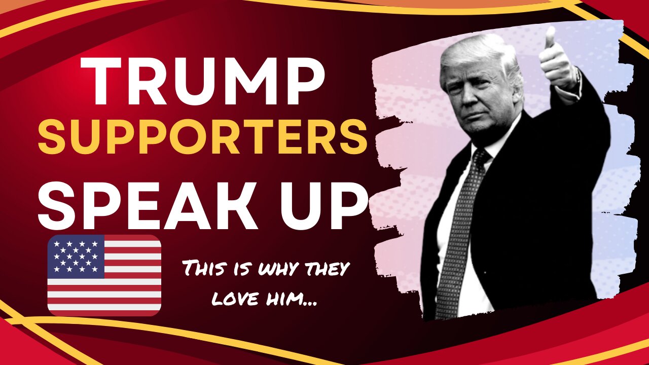 Trump Supporters Speak Up