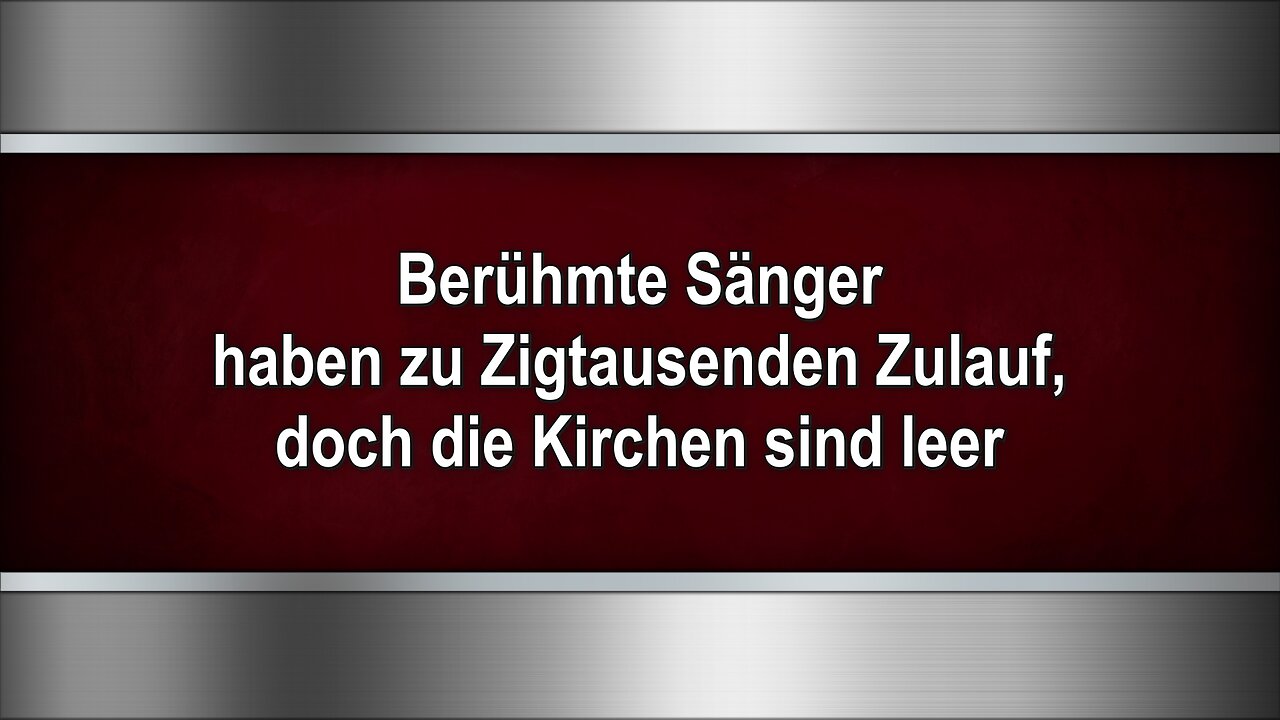 Berühmte Sänger haben zu Zigtausenden Zulauf, doch die Kirchen sind leer