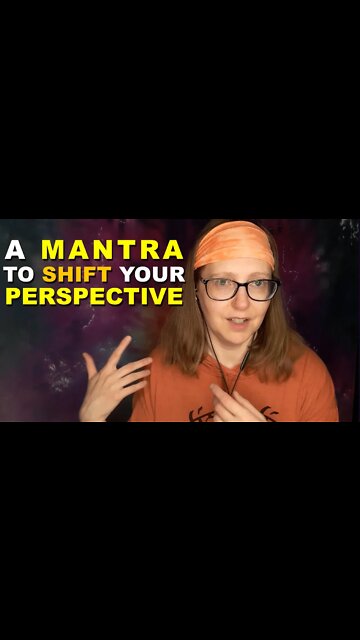 A Quick Mantra to Change Perspective #shorts