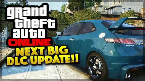 GTA 5 Online - NEXT BIG DLC! (GTA 5 Gameplay)