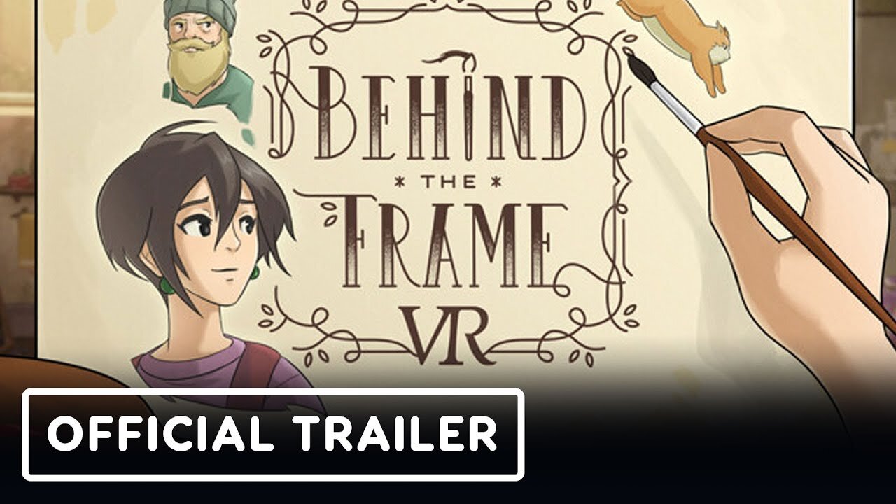 Behind the Frame VR - Official Launch Trailer