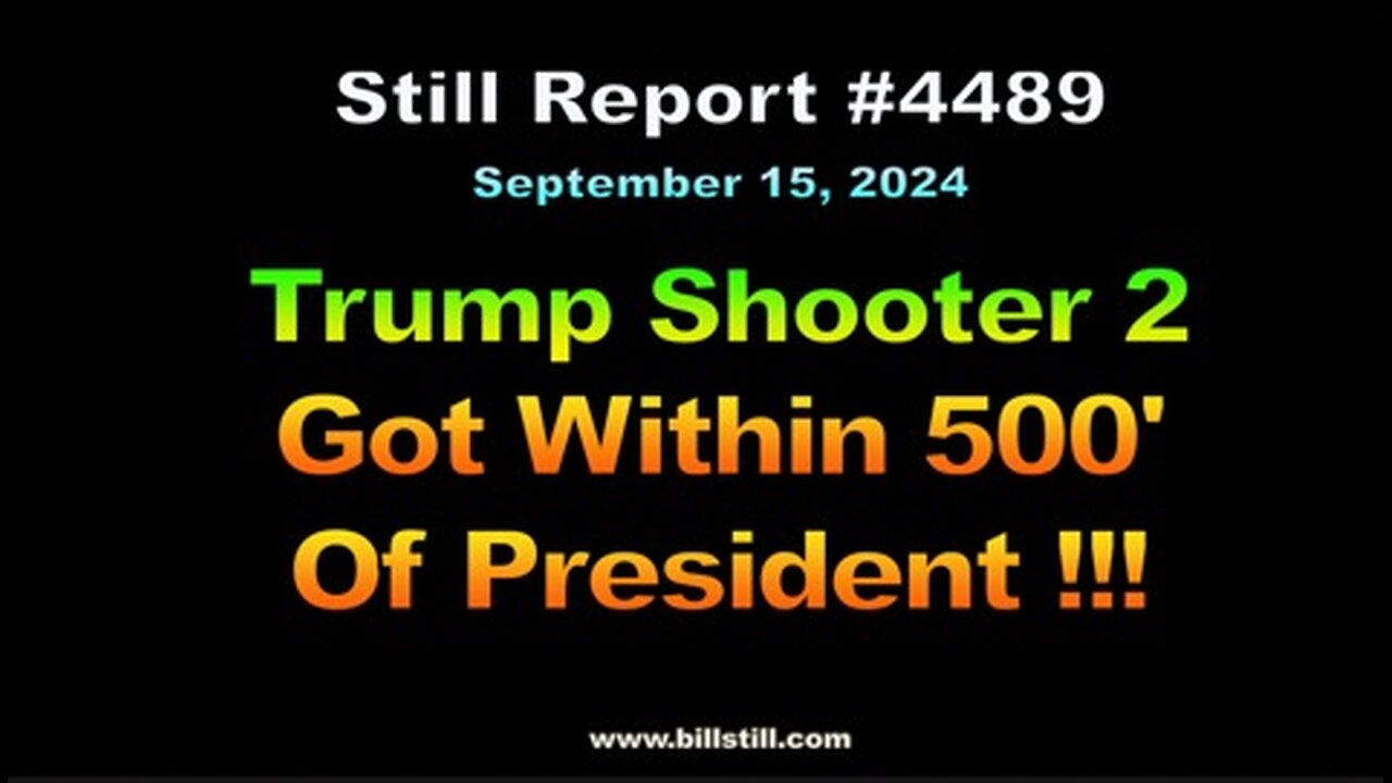 Trump Shooter 2 Got Within 500’ of the President !!!, 4489