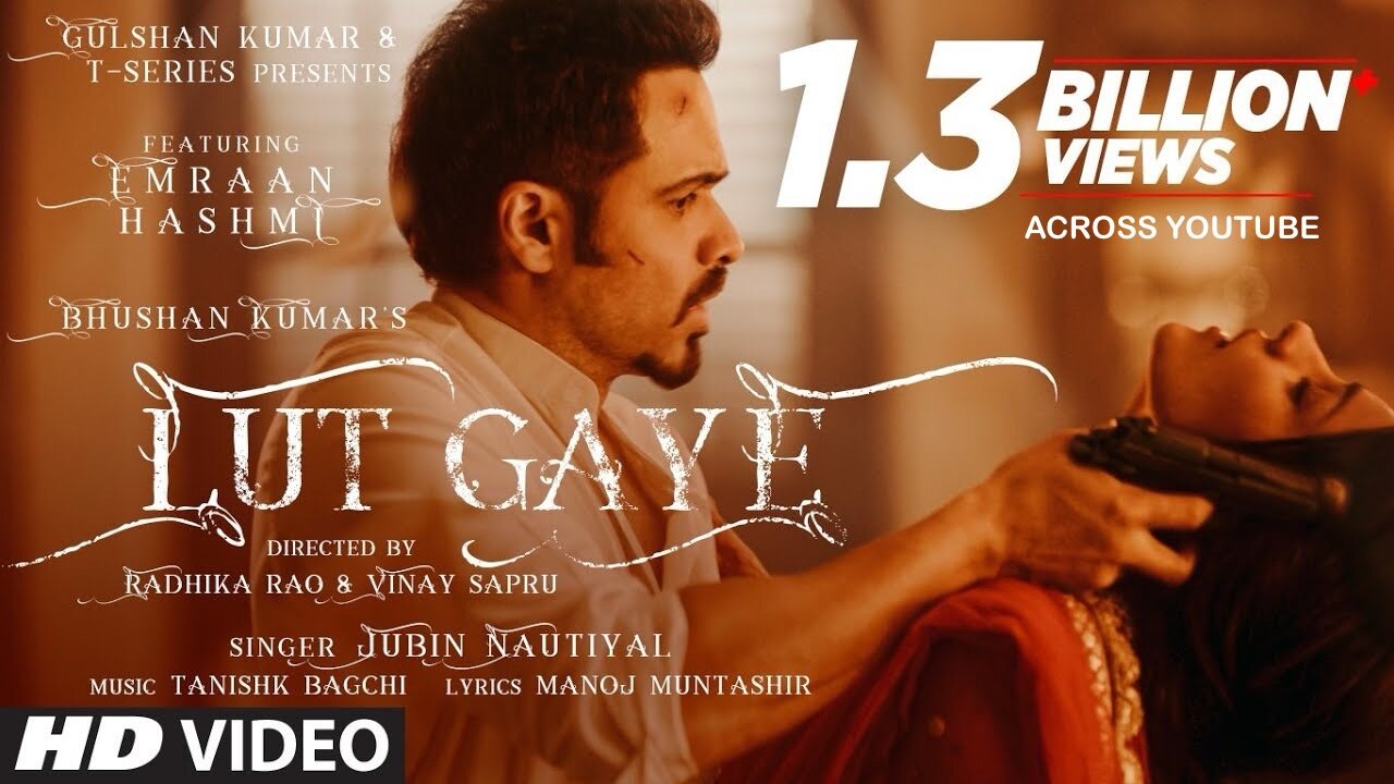 Lut Gaye (Full Song) Emraan Hashmi, Yukti | Jubin N, Tanishk B, Manoj M | Bhushan K I Radhika-Vinay