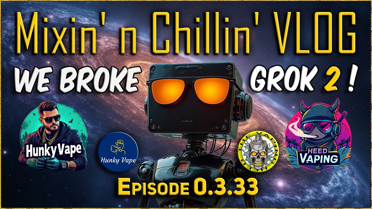 MnC VLOG 0.3.33 GROK 2 Using AI for News, Science, Advocacy