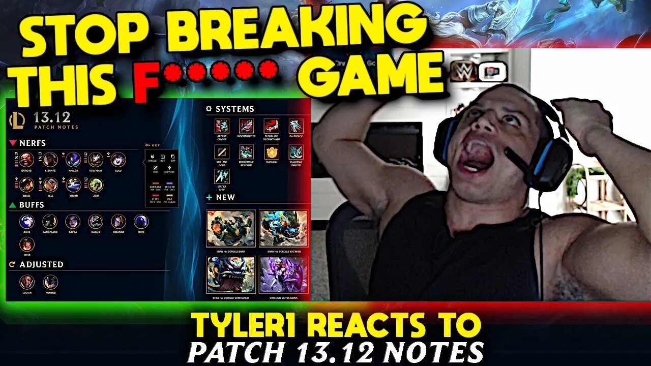 Tyler1 RAGE and TILT Reacting to 13.12 LoL Patch Notes