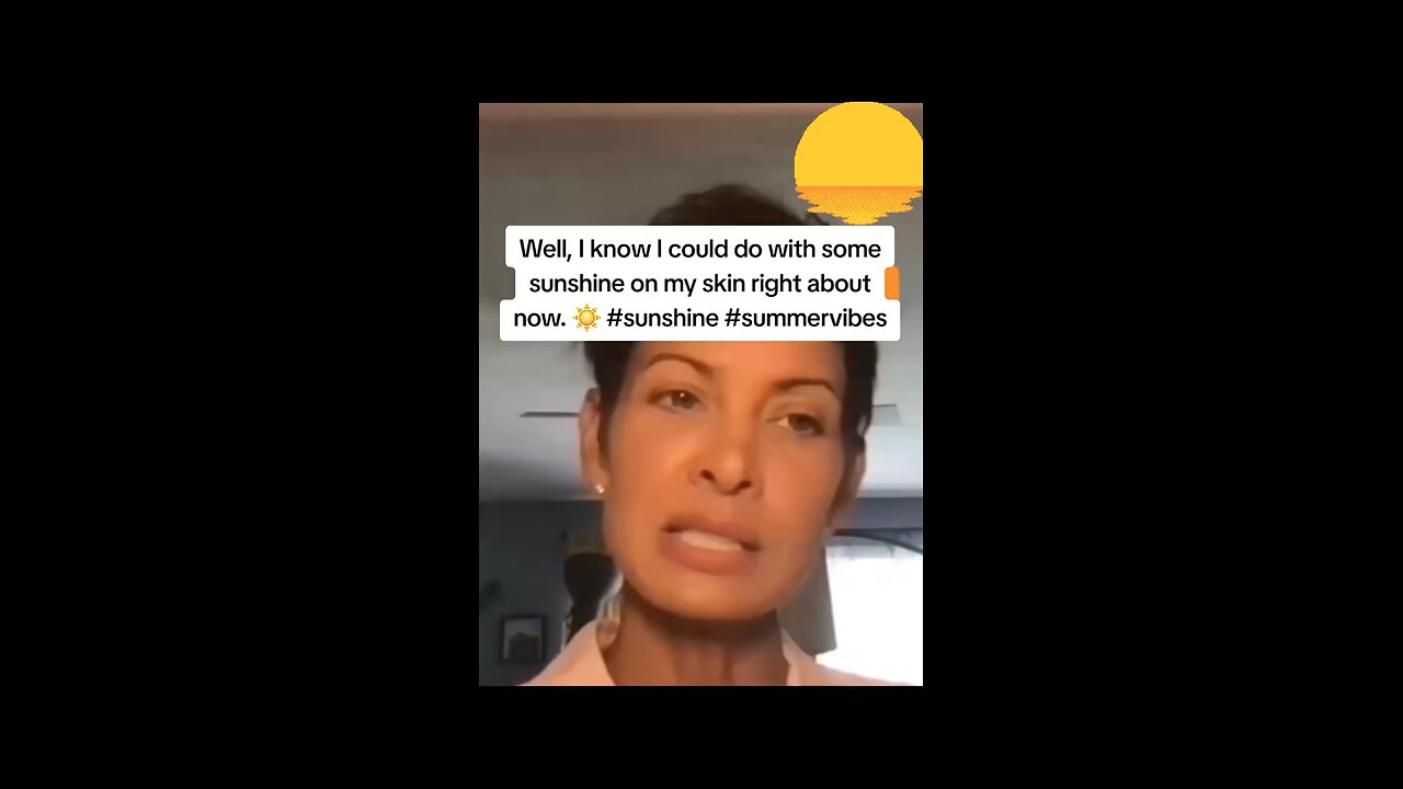 The Sun Is Not Out To Kill You!
