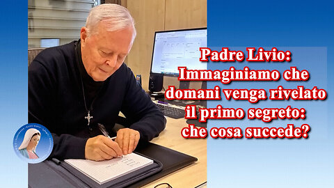 (18 OTTOBRE 2024) - PADRE LIVIO: “IMMAGINIAMO CHE DOMANI VENGA RIVELATO IL PRIMO SEGRETO: COSA SUCCEDE?!...” 😇💖🙏