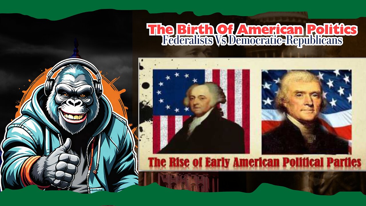 The Birth Of American Politics