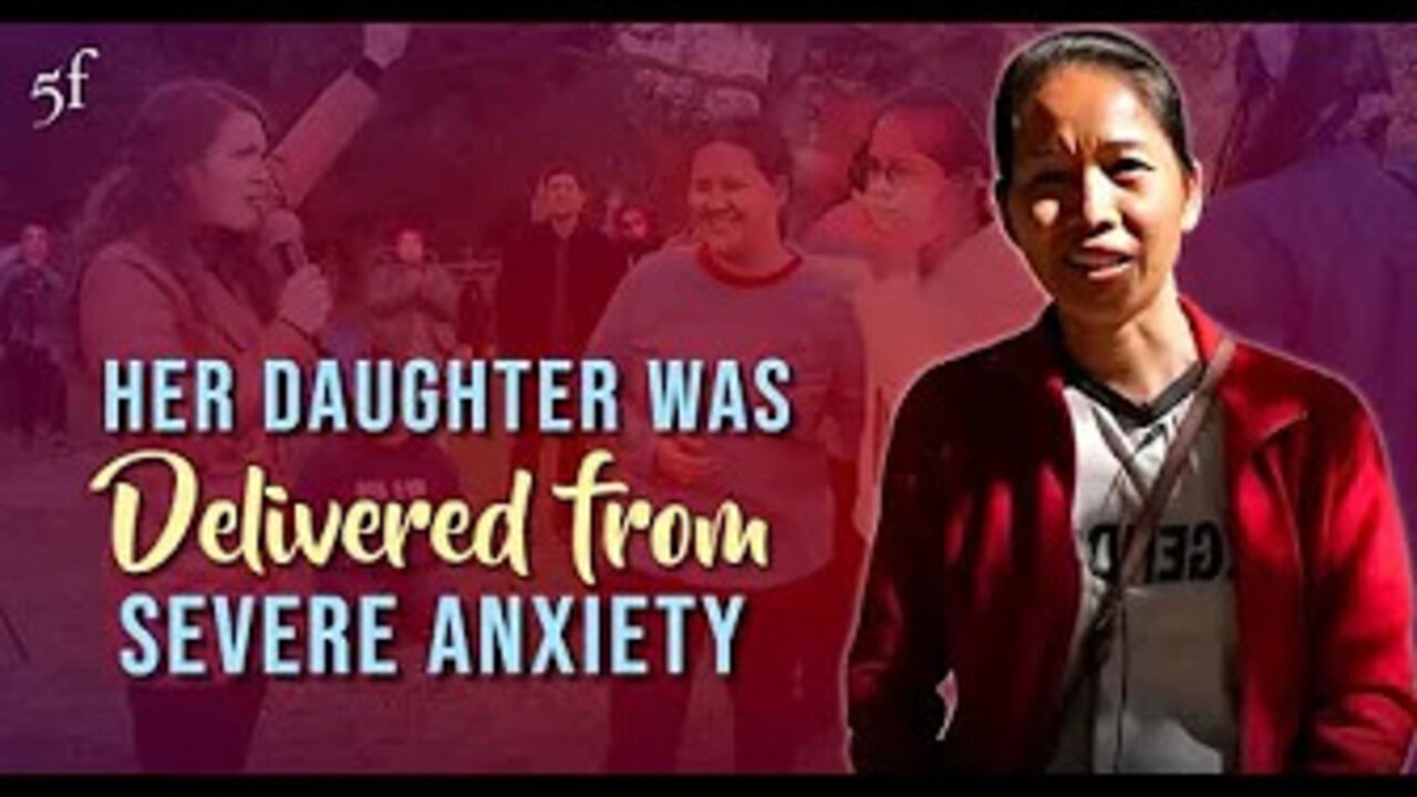 Her Daughter was Delivered from Severe Anxiety