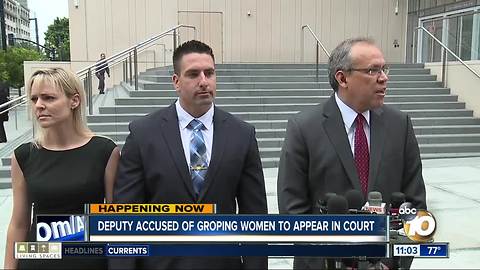 Deputy accused of groping women appears in court