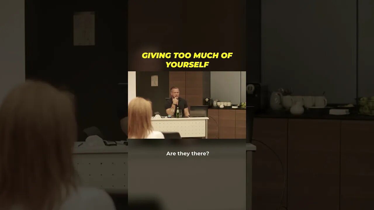 Giving Too Much Of Yourself