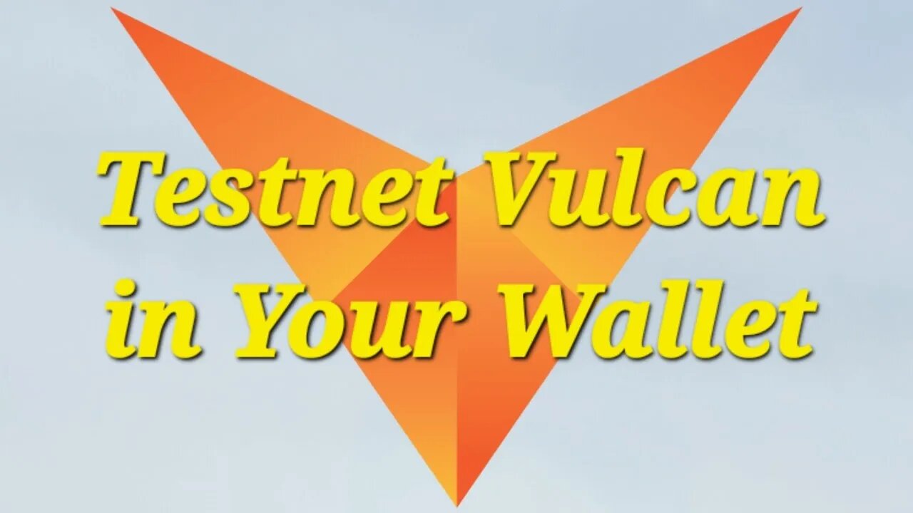 Vulcan | The Vulcan Blockchain | Bitcoin | Ethereum | Testnet Vulcan in Your Wallet