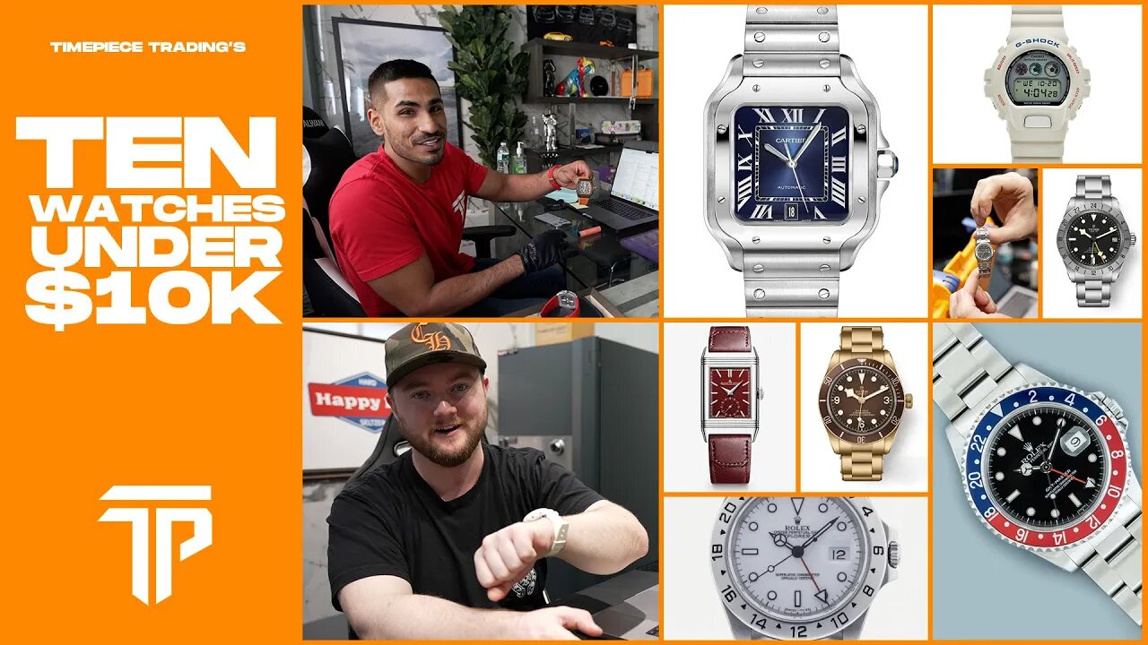 TOP TEN WATCHES UNDER $10,000