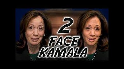 KAMALA IS 2 FACE