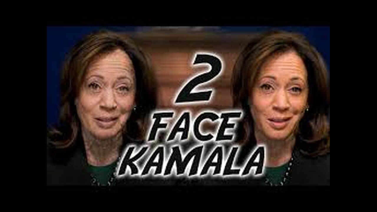 KAMALA IS 2 FACE