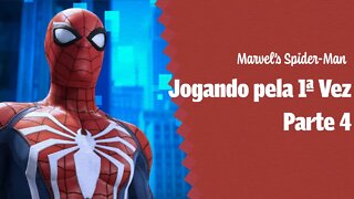 Marvel's Spider-Man Jogando pela primeira vez Part 4