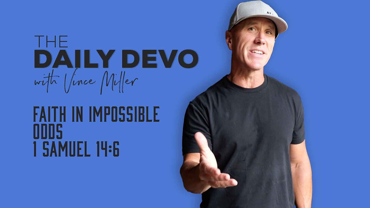 Faith In Impossible Odds | 1 Samuel 14:6