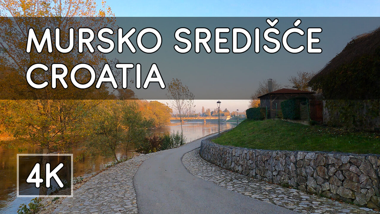 Walking Tour: Mursko Središće, Croatia - 4K UHD