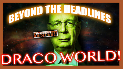 DRACO WORLD! DRACONIAN PRISON! KLAUS SCHWAB NAZI RESET!