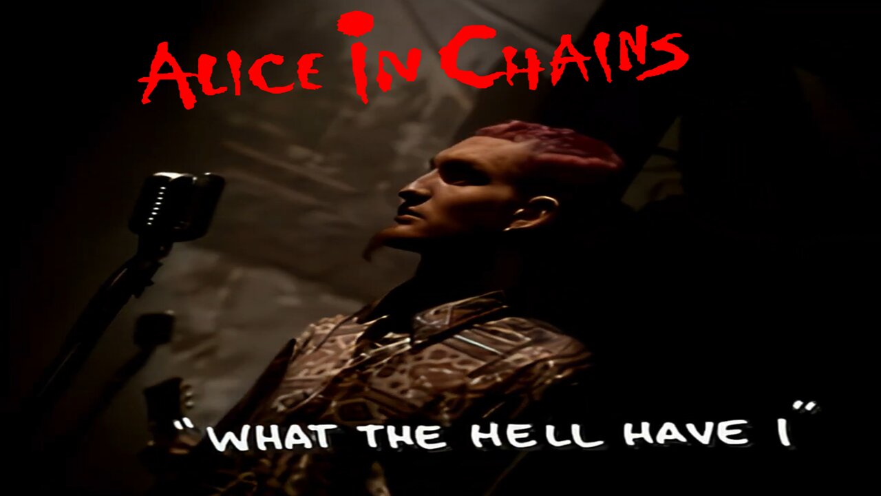 Alice In Chains - What The Hell Have I (Official Music Video)