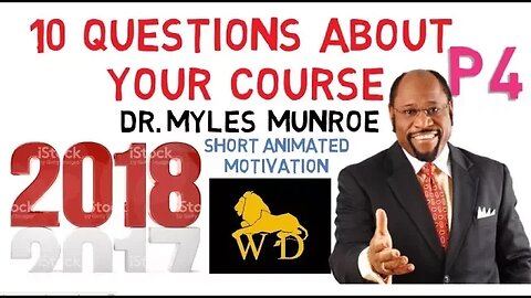 Dr Myles Munroe - 10 QUESTIONS TO STAY ON COURSE (Preparing for New Year Part 4)