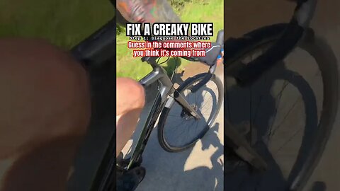 CREAKY BIKE! Do You Know What’s Making the NOISE?