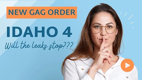 Judge expands gag order to include Idaho 4 victims families and lawyers!