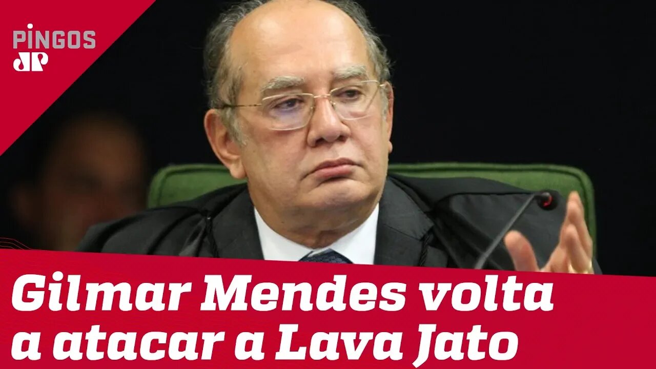 Gilmar e Marco Aurélio atacam a Lava Jato