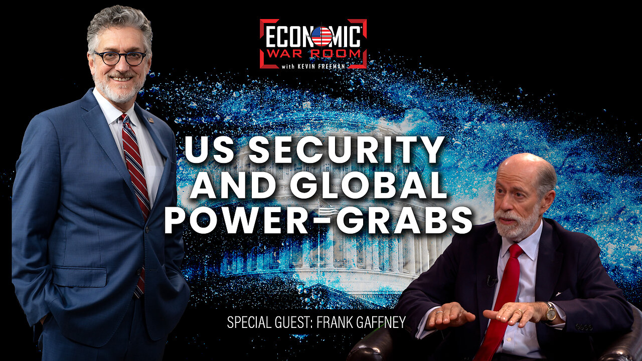 US Security and the Battle Against Global Power-Grabs | Guest: Frank Gaffney | Ep 323