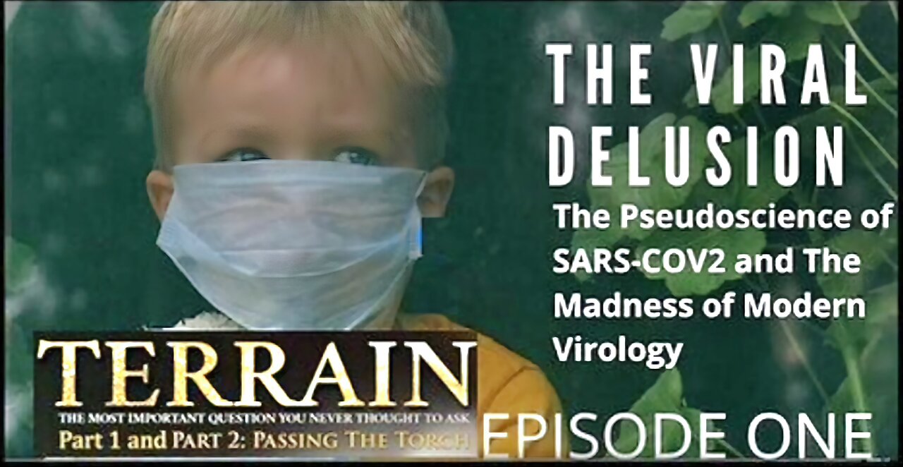 The Viral Delusion Part 1/5: Behind The Curtain of The Pseudoscience of SARS-COV-2 PLAN-Demic!