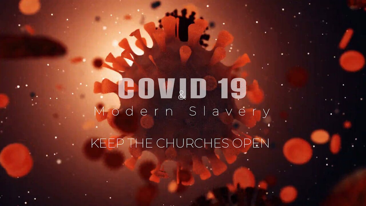 Modern Slavery and Covid-19: Keep the Churches Open