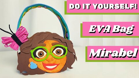 DIY - How to Make EVA Bag Mirabel Madrigal Disney Encanto