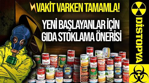 ARTIK SON UYARI! GIDA STOKLARINI TAMAMLAYIN! "YENİ BAŞLAYANLARA GIDA STOK ÖNERİLERİ"