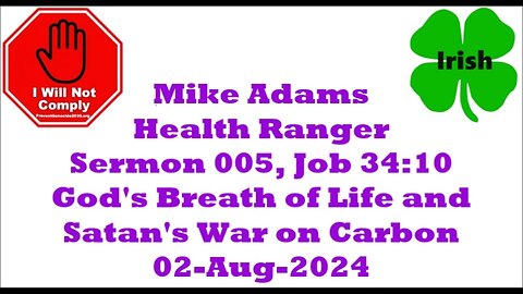 Mike Adams Sermon 005 Job 3410 God's Breath of Life and Satan's War on Carbon 02-Aug-2024