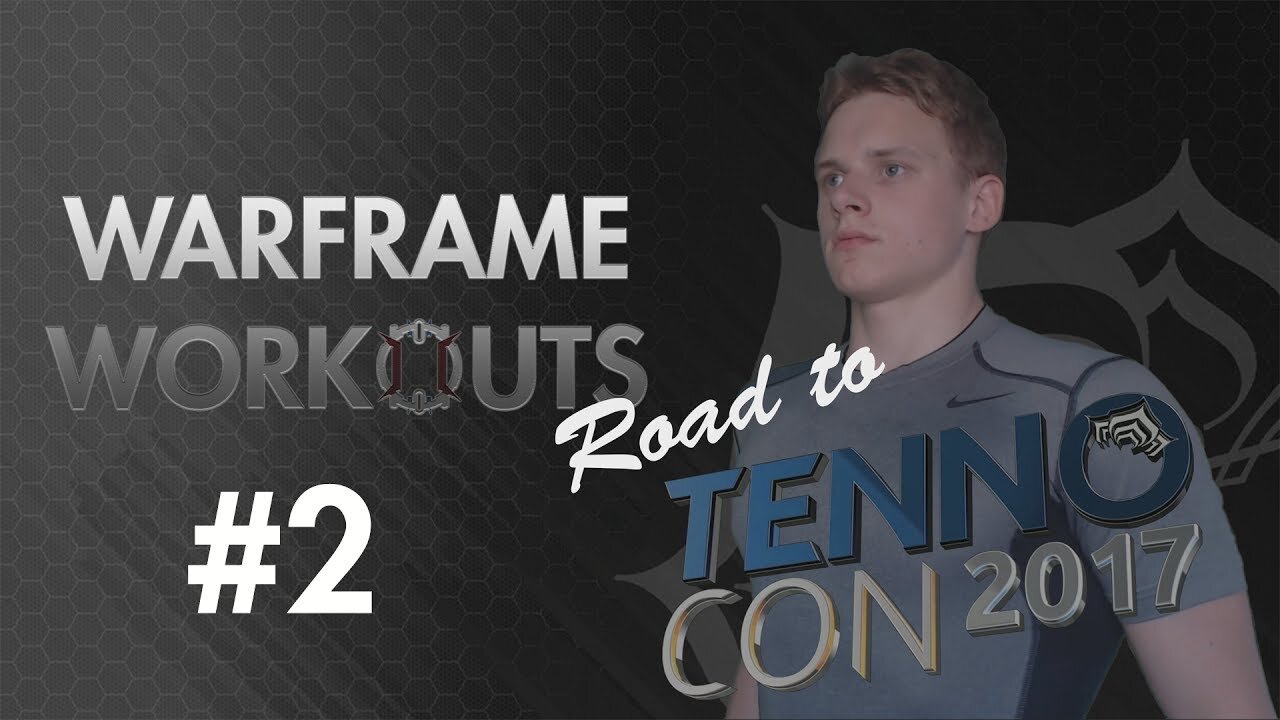 Warframe Workouts - Road To Tennocon #2