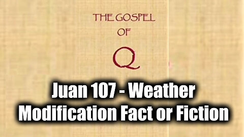 Juan O Savin 107 Decode - Weather Modification Fact or Fiction