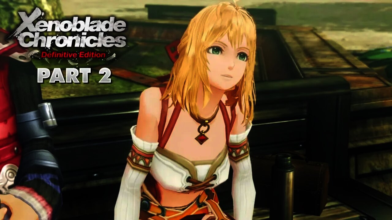 Xenoblade Chronicles DE - Part 2 - I Can't Believe THAT Happened!