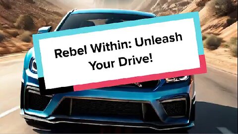 Rebel Within: Unleash Your Drive!