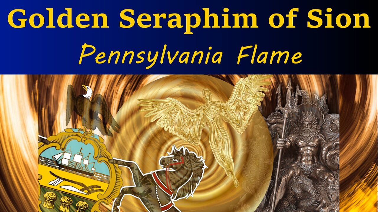 Golden Seraphim of Sion - Pennsylvania Flame